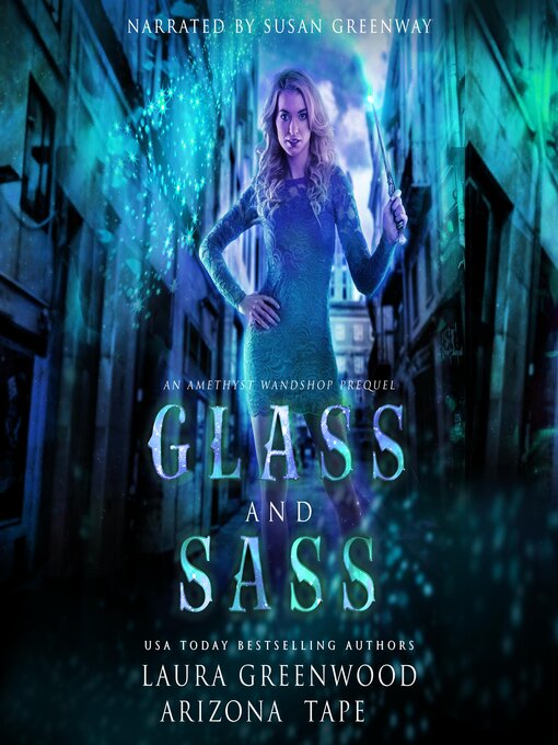 Title details for Glass and Sass by Laura Greenwood - Available